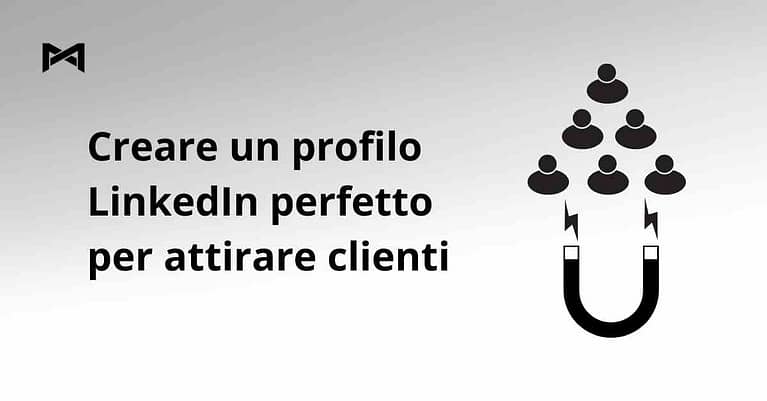 come creare un profilo linkedin efficace