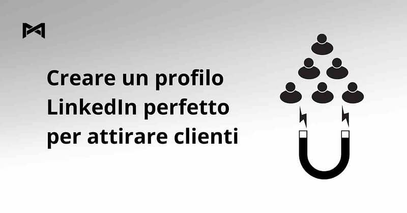 come creare un profilo linkedin efficace